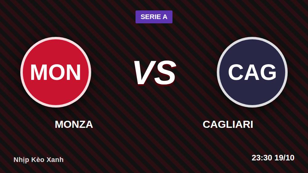Monza vs Cagliari: Lật tẩy lời đồn trước giờ bóng lăn
