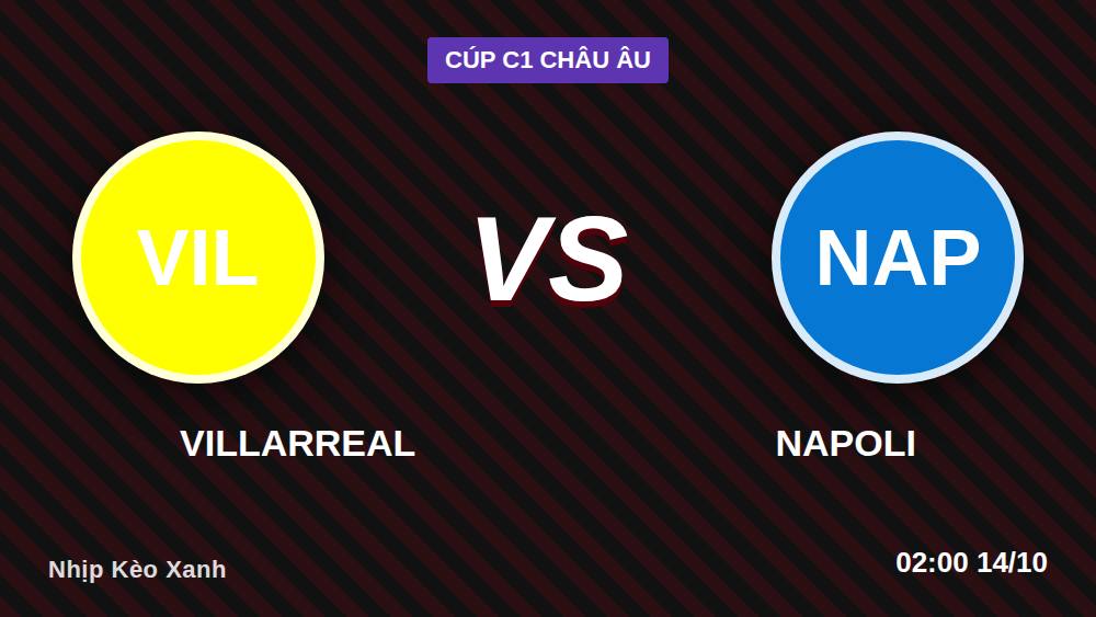 Villarreal vs Napoli: Cửa nào sáng hơn ở Estadio de la Cerámica?